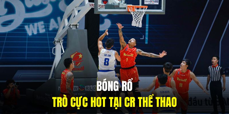 Cá cược bóng rổ tại CR thể thao 789bet