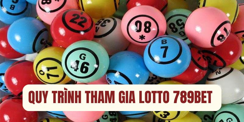 Cách tham gia cá cược Lotto789Bet