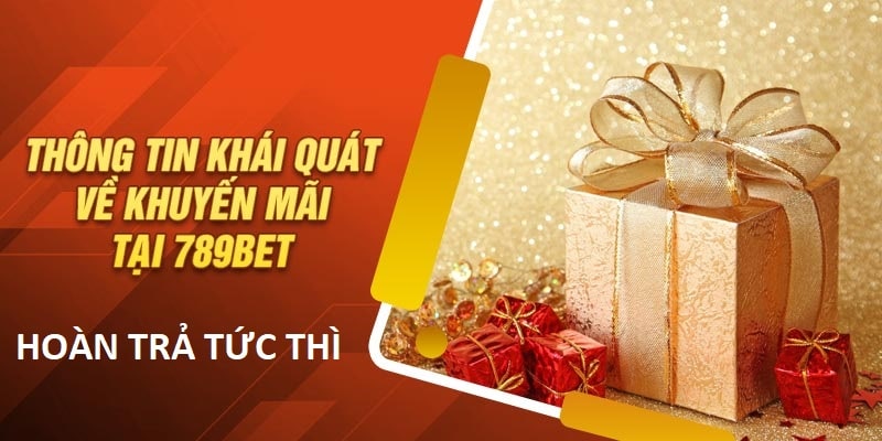 Giới thiệu khuyến mãi hoàn trả 789BET