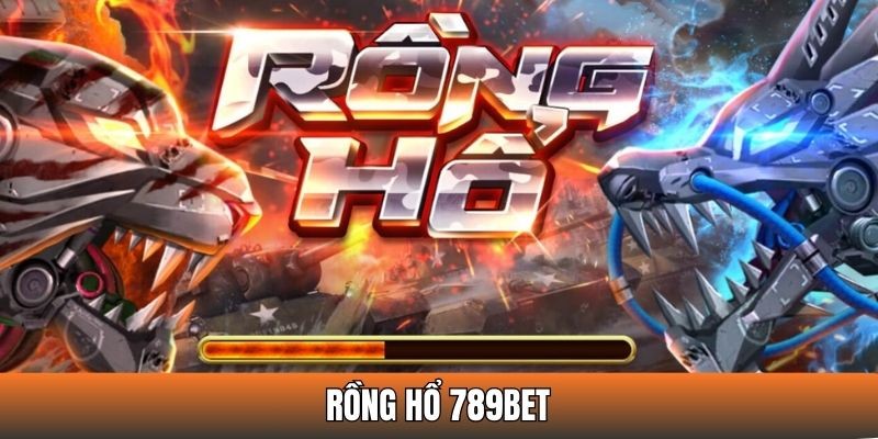 Rồng Hổ 789bet