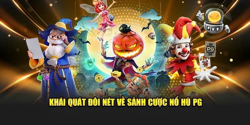 Giới thiệu chung về sảnh nổ hũ PG điện tử tại nhà cái 789BET