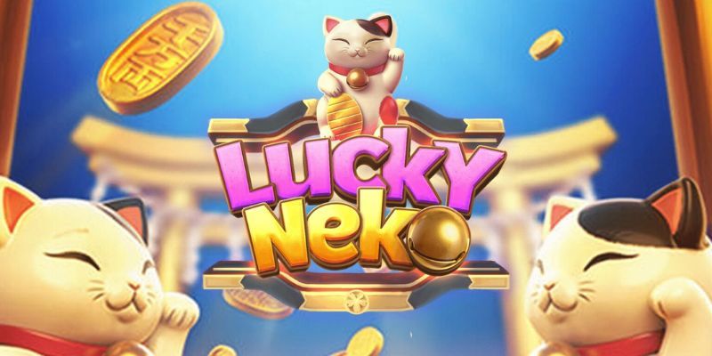 Mèo Neko may mắn với tỷ lệ thưởng Jackpot cực cao