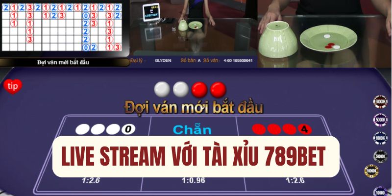 Live Streaming chất lượng tại ván cược tài xỉu 789bet