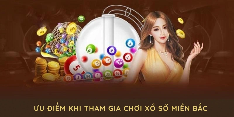 Những ưu điểm khi tham gia chơi xổ số miền bắc tại nền tảng 789BET