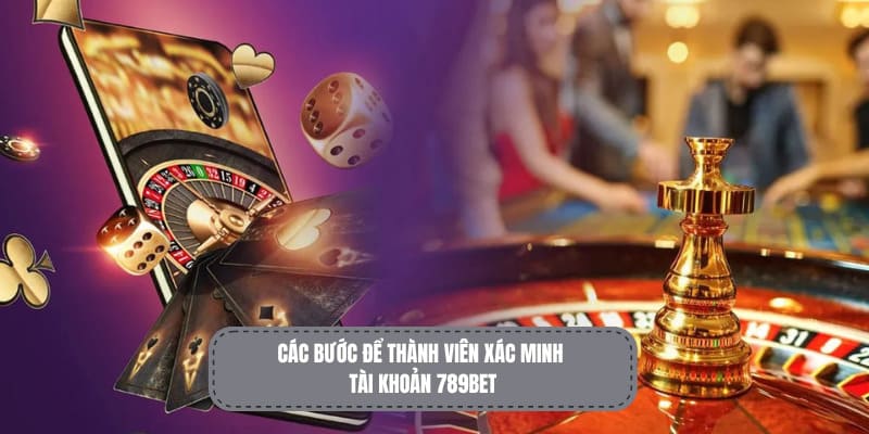 Các bước để thành viên xác minh account