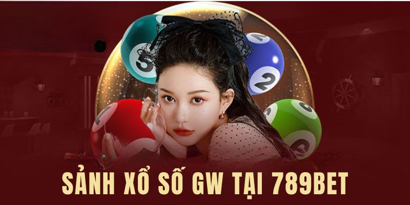 Đặt cược xổ số 789bet đơn giản tại sảnh GW